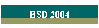 BSD 2004